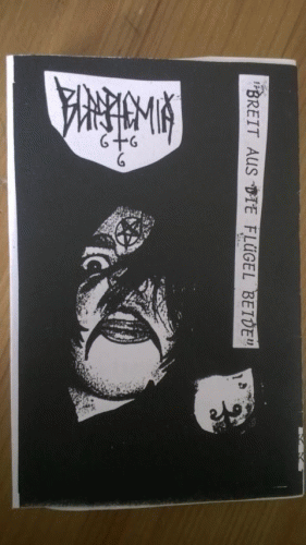 Blasphemia (GER) : Breit aus die Flügel Beide